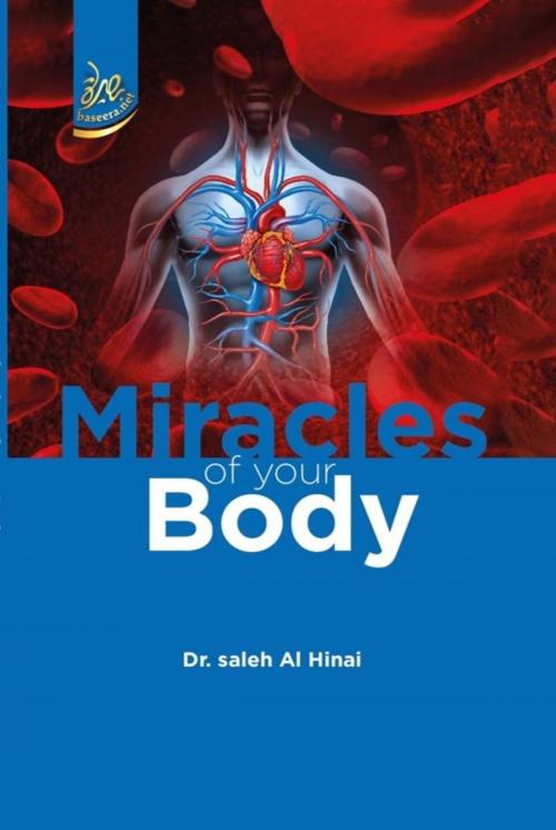 Cover of the book Miracles of Your Body by Saleh Alhinai, Saleh Alhinai