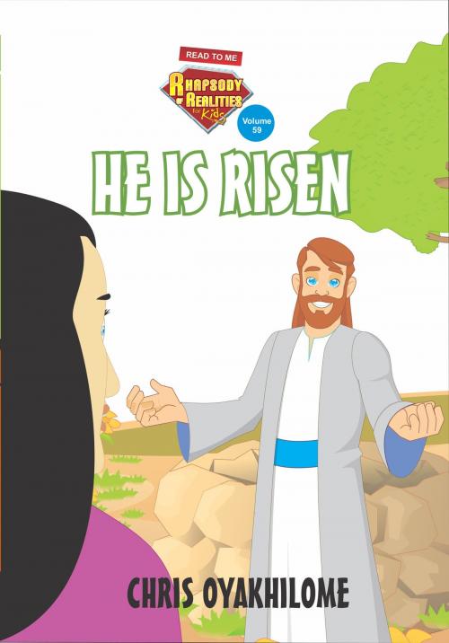 Cover of the book Rhapsody of Realities for Kids, April 2017 Edition: He is Risen! by Chris Oyakhilome, LoveWorld Publishing