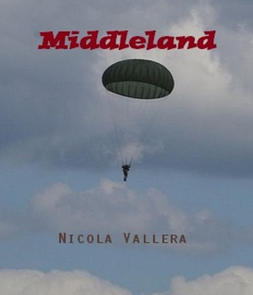 Cover of the book Middleland by Nicola Vallera, Nicola Vallera