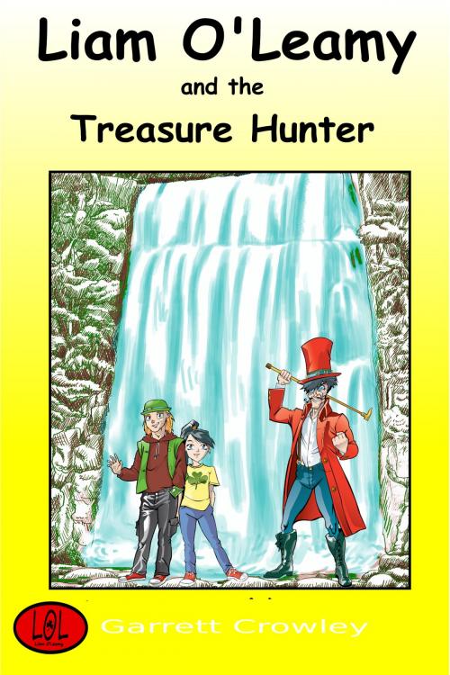 Cover of the book Liam O'Leamy and the Treasure Hunter by Garrett Crowley, Garrett Crowley