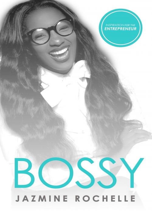 Cover of the book Bossy by Jazmine Rochelle, Jazmine Rochelle