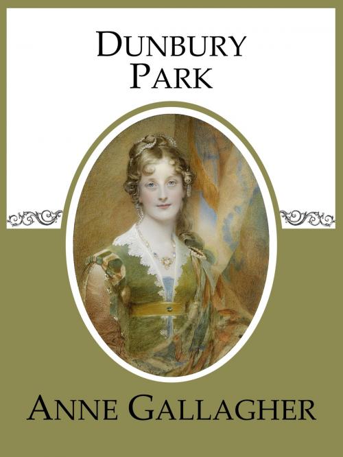 Cover of the book Dunbury Park by Anne Gallagher, Anne Gallagher
