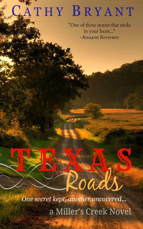Cover of the book Texas Roads by Cathy Bryant, Cathy Bryant