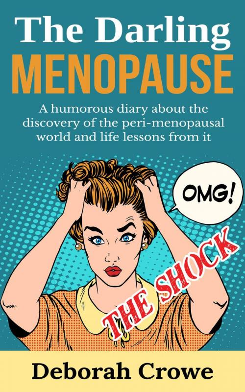 Cover of the book The Darling Menopause - A humourous diary about the discovery of the peri-menopausal world by walkinglass, walkinglass