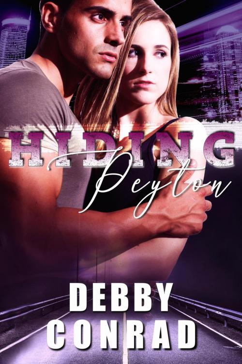Cover of the book Hiding Peyton by DEBBY CONRAD, DEBBY CONRAD