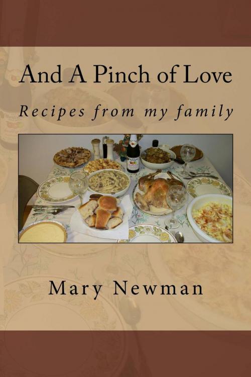 Cover of the book And A Pinch of Love by Mary Newman, Mary Newman