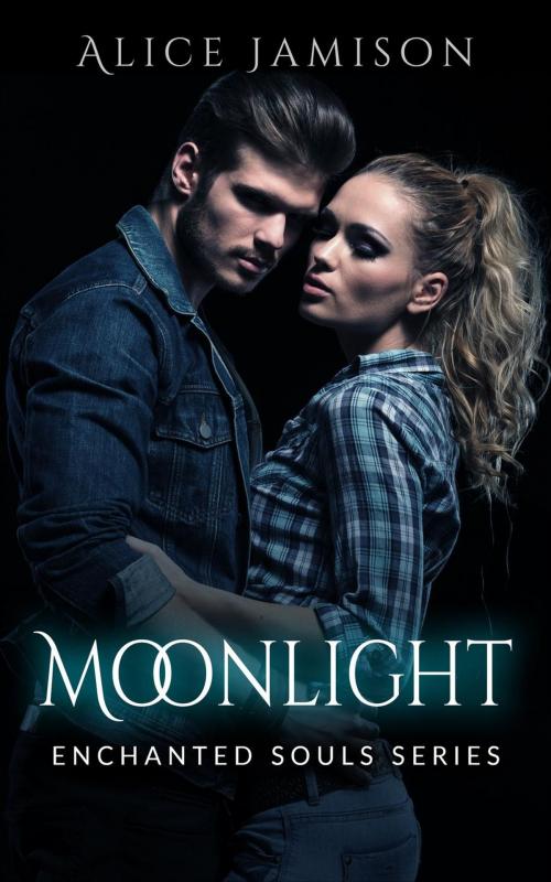 Cover of the book Enchanted Souls Series Moonlight by Alice Jamison, Alice Jamison