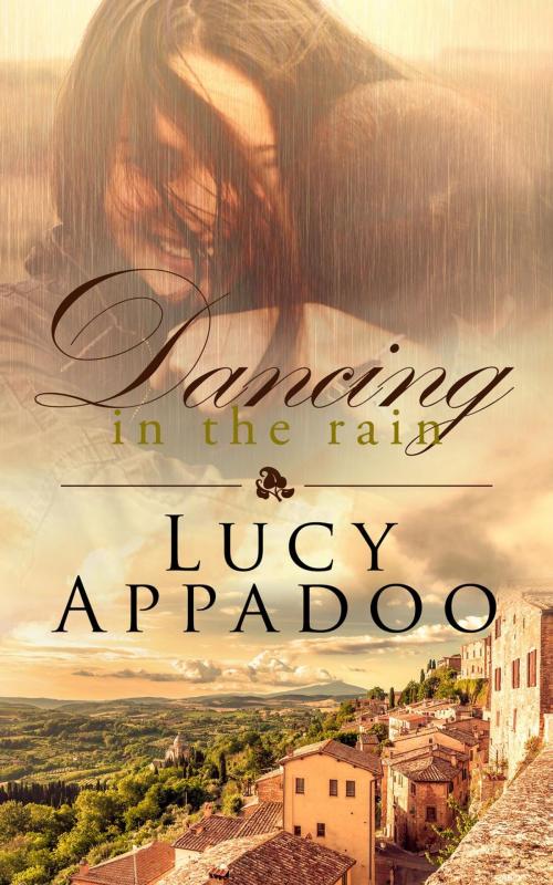 Cover of the book Dancing in the Rain by Lucy Appadoo, Lucy Appadoo