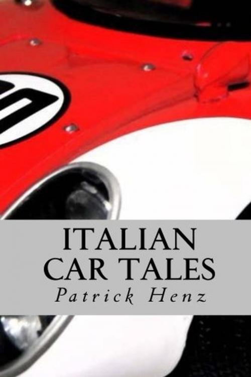 Cover of the book Italian Car Tales by Patrick Henz, Patrick Henz