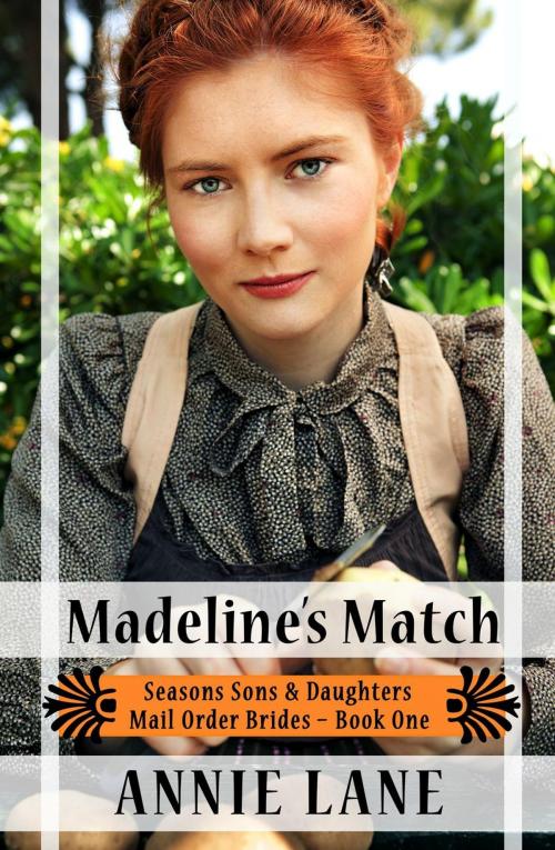 Cover of the book Mail Order Bride - Madeline's Match by Annie Lane, Annie Lane