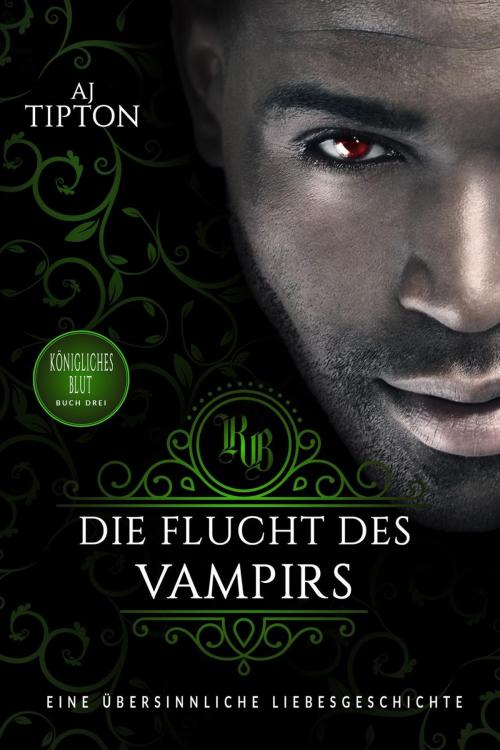 Cover of the book Die Flucht des Vampirs: Eine übersinnliche Liebesgeschichte by AJ Tipton, AJ Tipton Enterprises, LLC