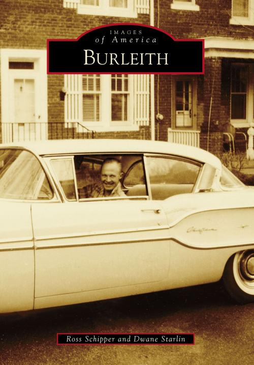 Cover of the book Burleith by Ross Schipper, Dwane Starlin, Arcadia Publishing Inc.