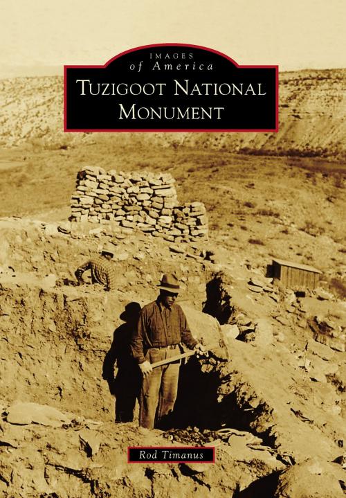 Cover of the book Tuzigoot National Monument by Rod Timanus, Arcadia Publishing Inc.