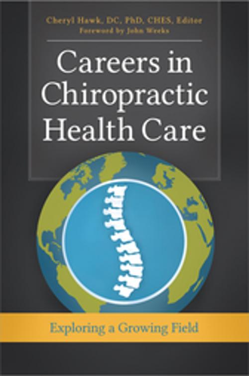 Cover of the book Careers in Chiropractic Health Care: Exploring a Growing Field by , ABC-CLIO