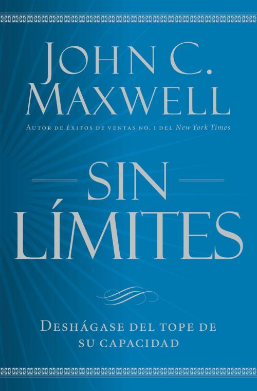 Cover of the book Sin límites by John C. Maxwell, Center Street