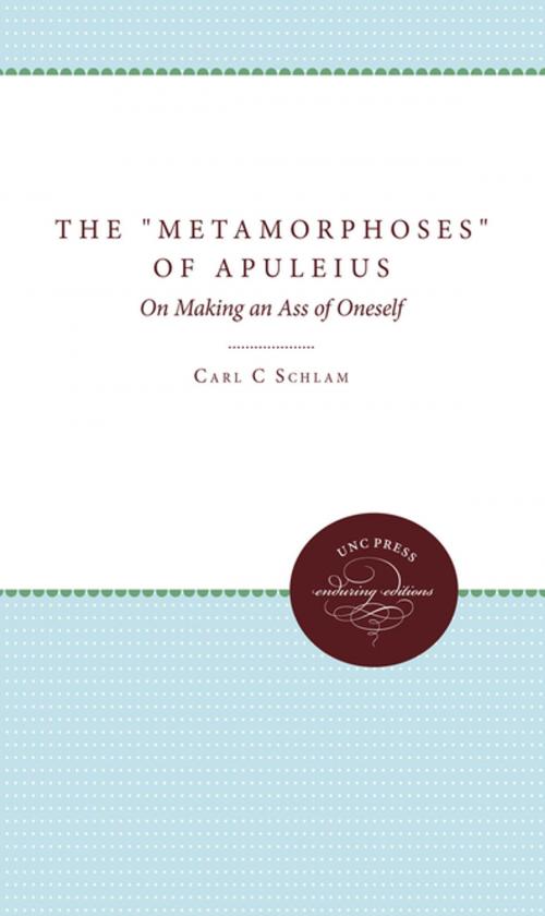 Cover of the book The Metamorphoses of Apuleius by Carl C. Schlam, The University of North Carolina Press