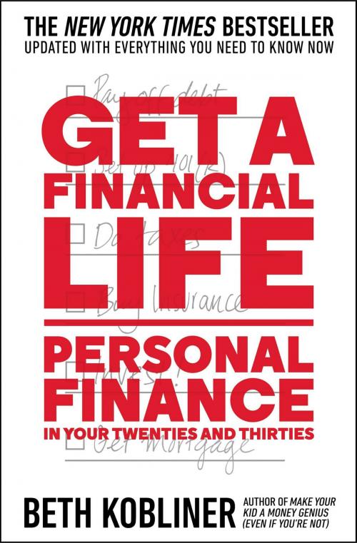 Cover of the book Get a Financial Life by Beth Kobliner, Atria Books