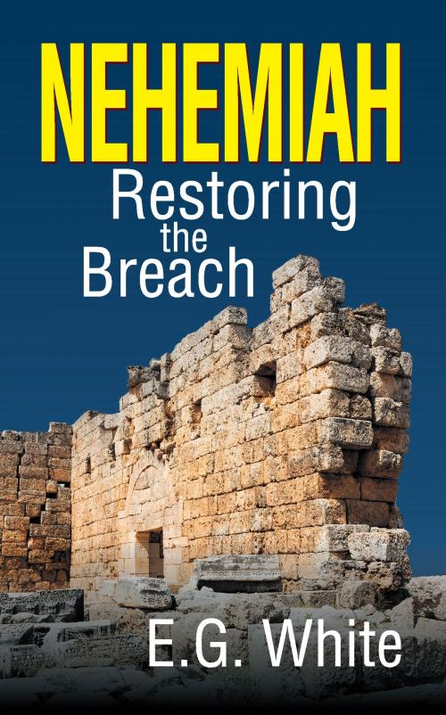 Cover of the book Nehemiah: Restoring the Breach by Ellen G. White, TEACH Services, Inc.