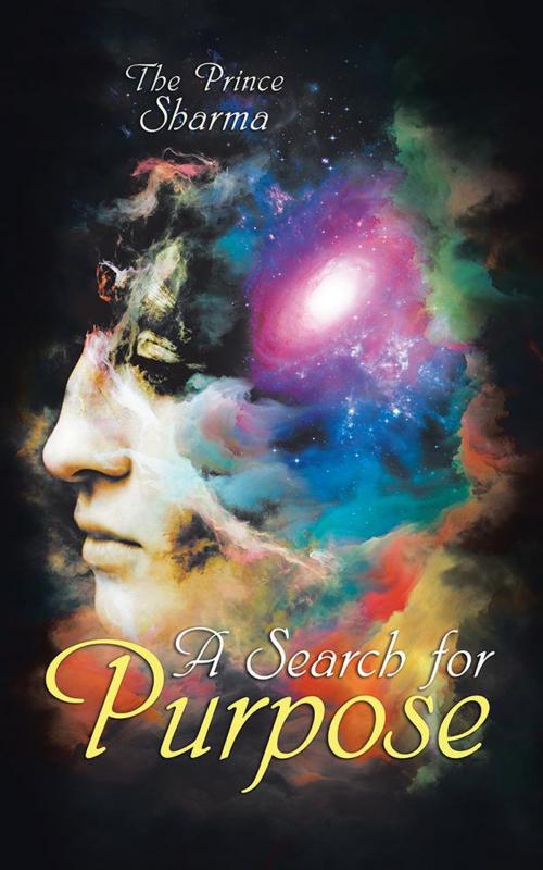 Cover of the book A Search for Purpose by The Prince Sharma, Partridge Publishing India