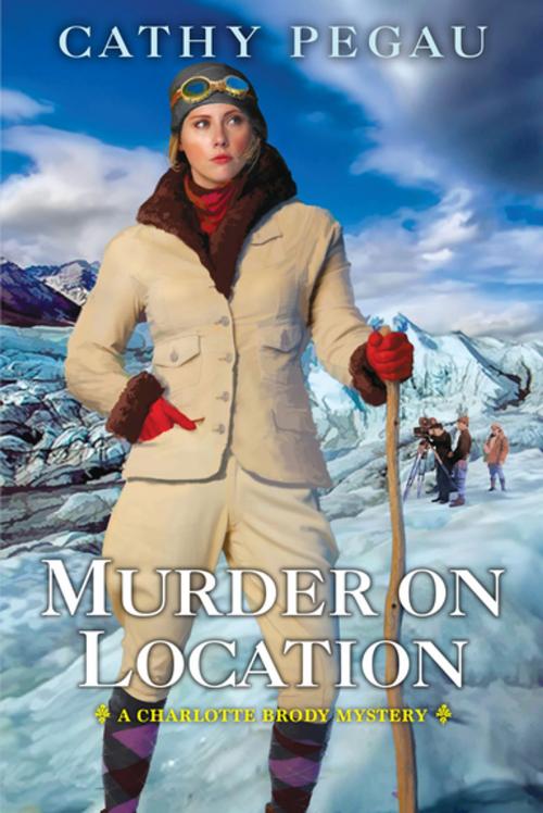 Cover of the book Murder on Location by Cathy Pegau, Kensington Books