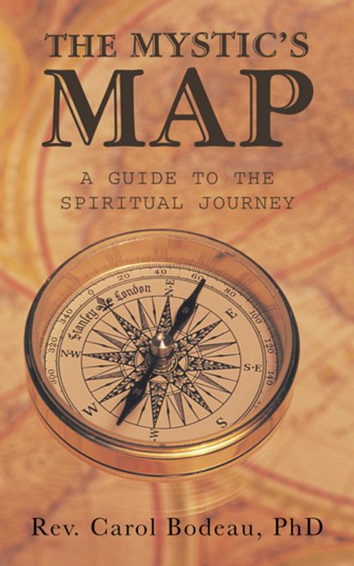 Cover of the book The Mystic’S Map by Rev. Carol Bodeau PhD, Balboa Press