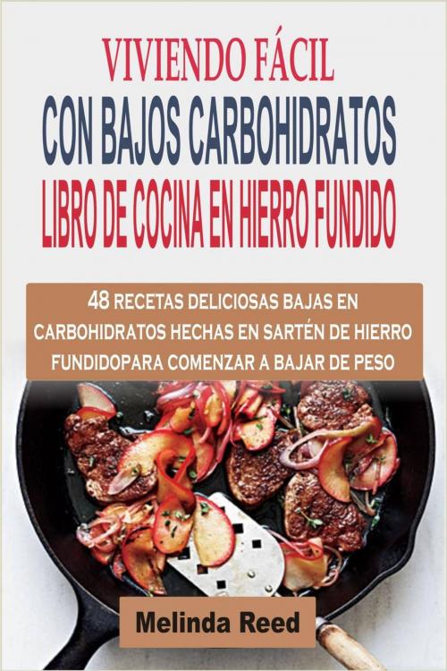 Cover of the book Viviendo fácil con bajos carbohidratos by Melinda Reed, Babelcube Inc.