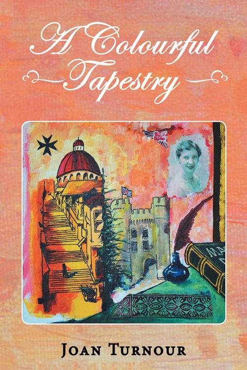 Cover of the book A Colourful Tapestry by Joan Turnour, Xlibris AU