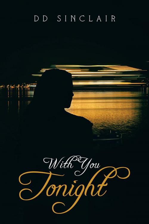 Cover of the book With You Tonight by Judy Boucher, AuthorHouse UK