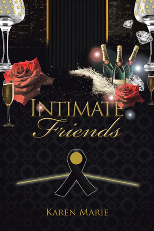 Cover of the book Intimate Friends by Karen Marie, AuthorHouse