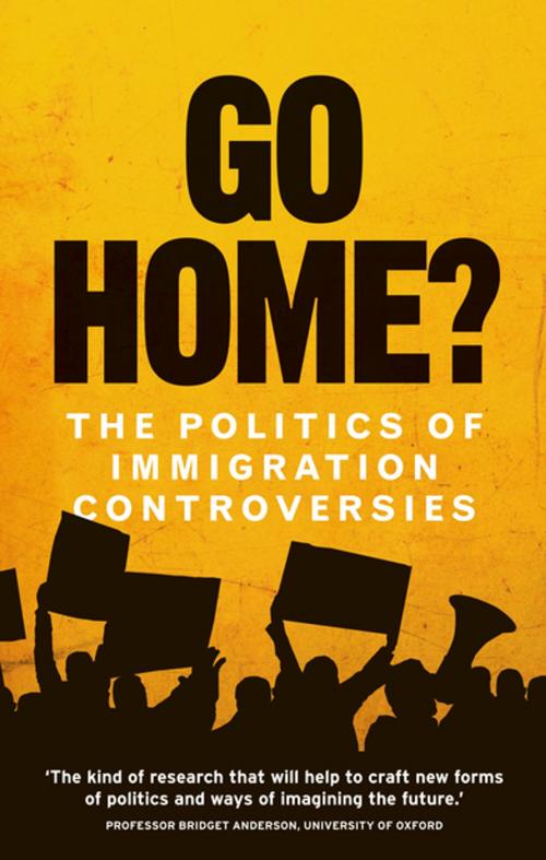 Cover of the book Go home? by Hannah Jones, Yasmin Gunaratnam, Gargi Bhattacharyya, William Davies, Manchester University Press