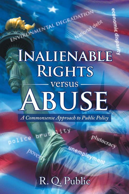 Cover of the book Inalienable Rights Versus Abuse by R. Q. Public, iUniverse