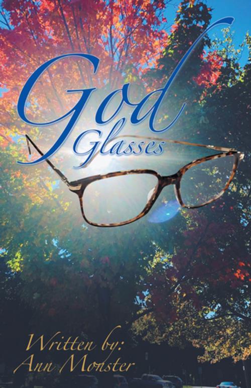 Cover of the book God Glasses by Ann Monster, iUniverse