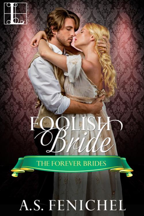 Cover of the book Foolish Bride by A.S. Fenichel, Lyrical Press
