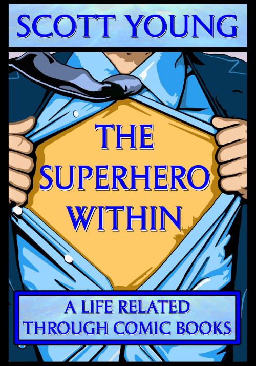 Cover of the book The Superhero Within by Scott Young, Gatekeeper Press