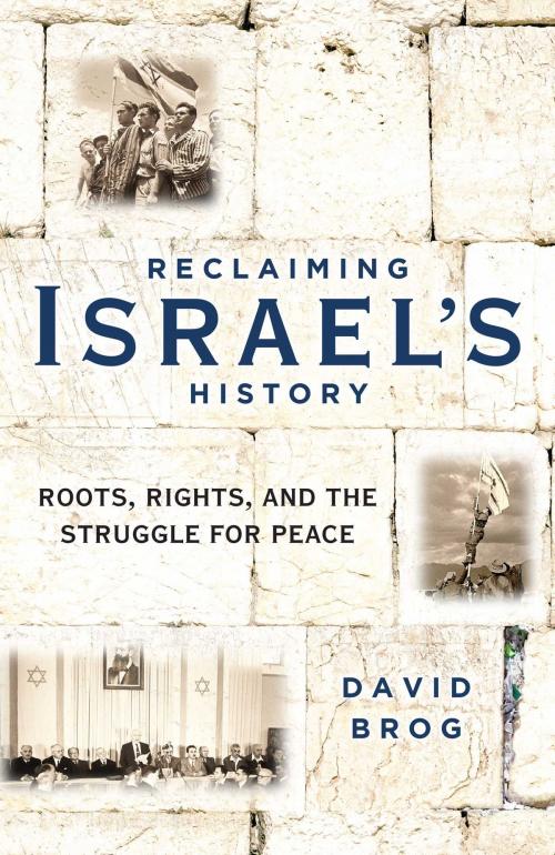 Cover of the book Reclaiming Israel's History by David Brog, Regnery Publishing