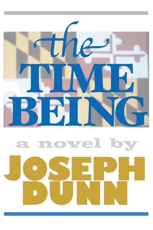 Cover of the book The Time Being by Joseph Dunn, Page Publishing, Inc.