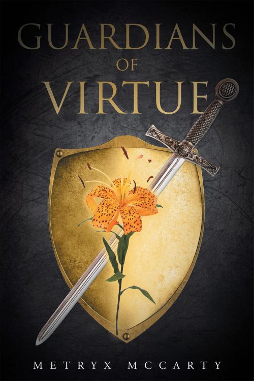 Cover of the book Guardians Of Virtue by Metryx McCarthy, Christian Faith Publishing