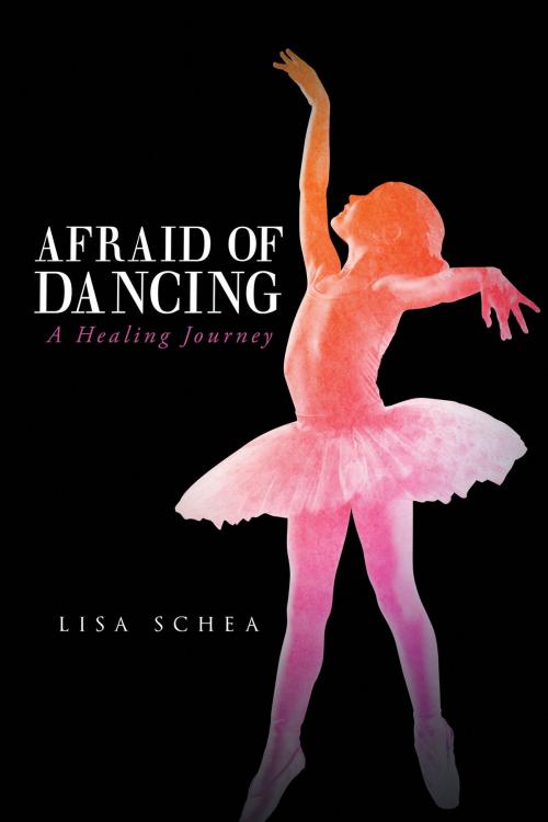 Cover of the book Afraid of Dancing by Lisa Schea, Christian Faith Publishing