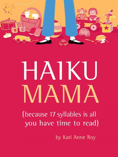 Cover of the book Haiku Mama by Kari Anne Roy, Quirk Books