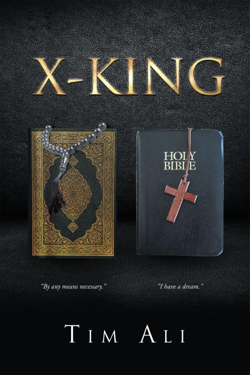 Cover of the book X – KING by Tim Ali, Page Publishing, Inc.