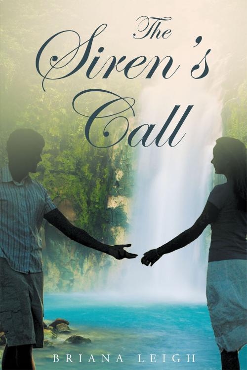 Cover of the book The Siren's Call by Briana Leigh, Page Publishing, Inc.