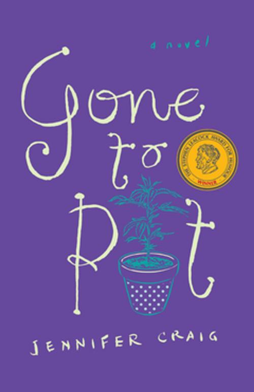 Cover of the book Gone to Pot by Jennifer Craig, Second Story Press