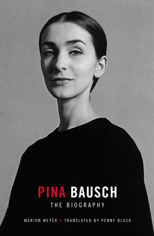 Cover of the book Pina Bausch - The Biography by Marion Meyer, Oberon Books