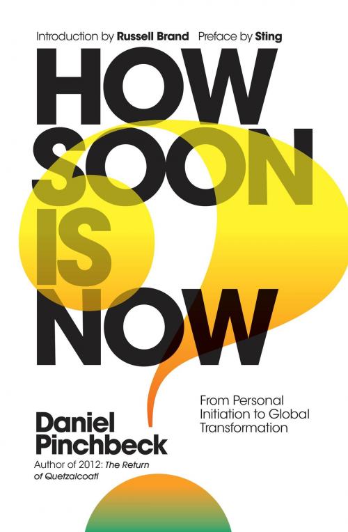 Cover of the book How Soon is Now? Sampler by Daniel Pinchbeck, Watkins Media