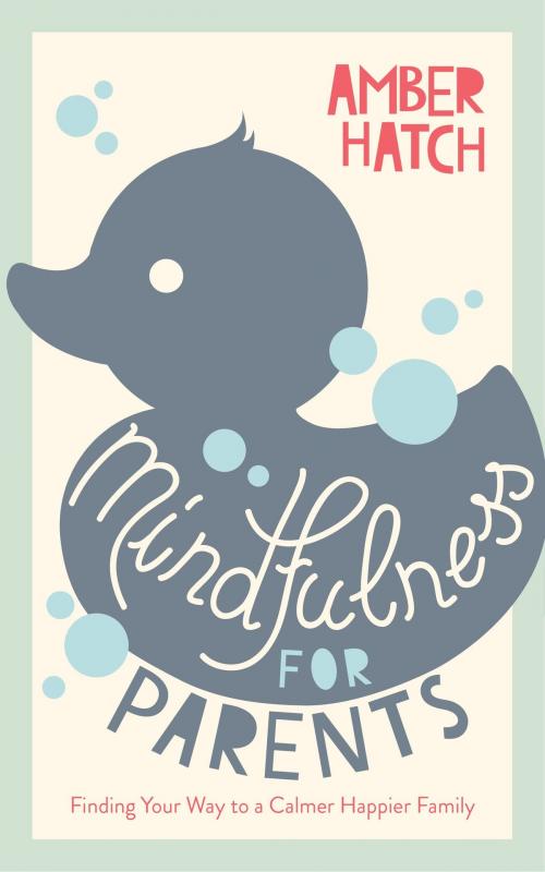 Cover of the book Mindfulness for Parents Sampler by Amber Hatch, Watkins Media