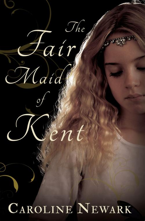 Cover of the book The Fair Maid of Kent by Caroline Newark, Troubador Publishing Ltd