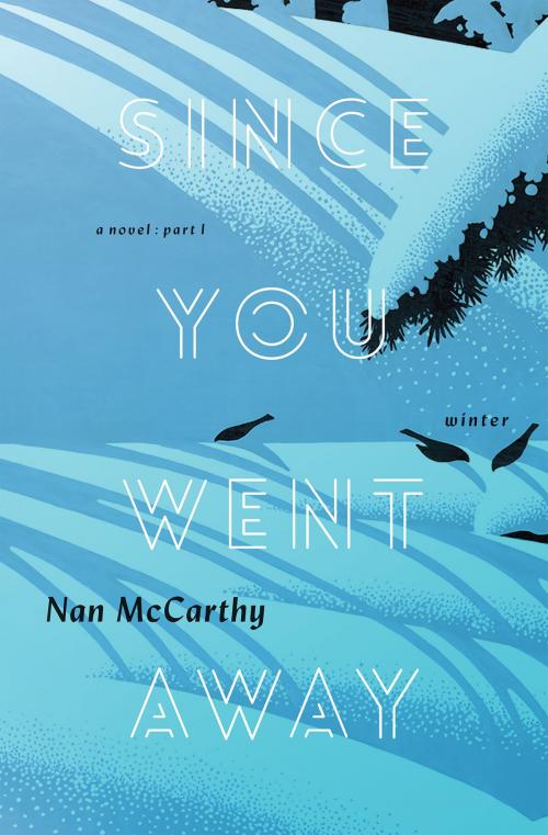 Cover of the book Since You Went Away by Nan McCarthy, Rainwater Press