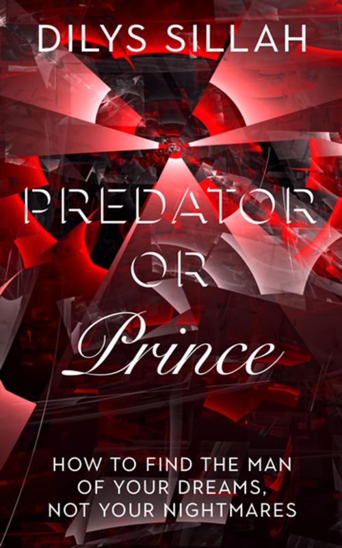 Cover of the book Predator or Prince by Dilys Sillah, Clink Street Publishing