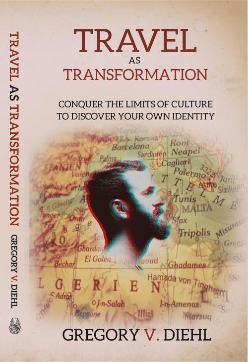 Cover of the book Travel As Transformation by Gregory V. Diehl, Identity Publications