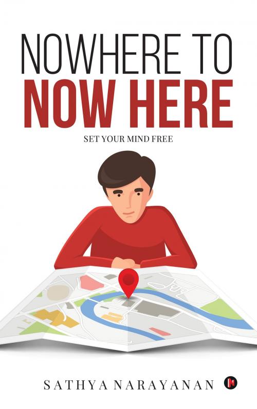 Cover of the book Nowhere to Now Here by Sathya Narayanan, Notion Press